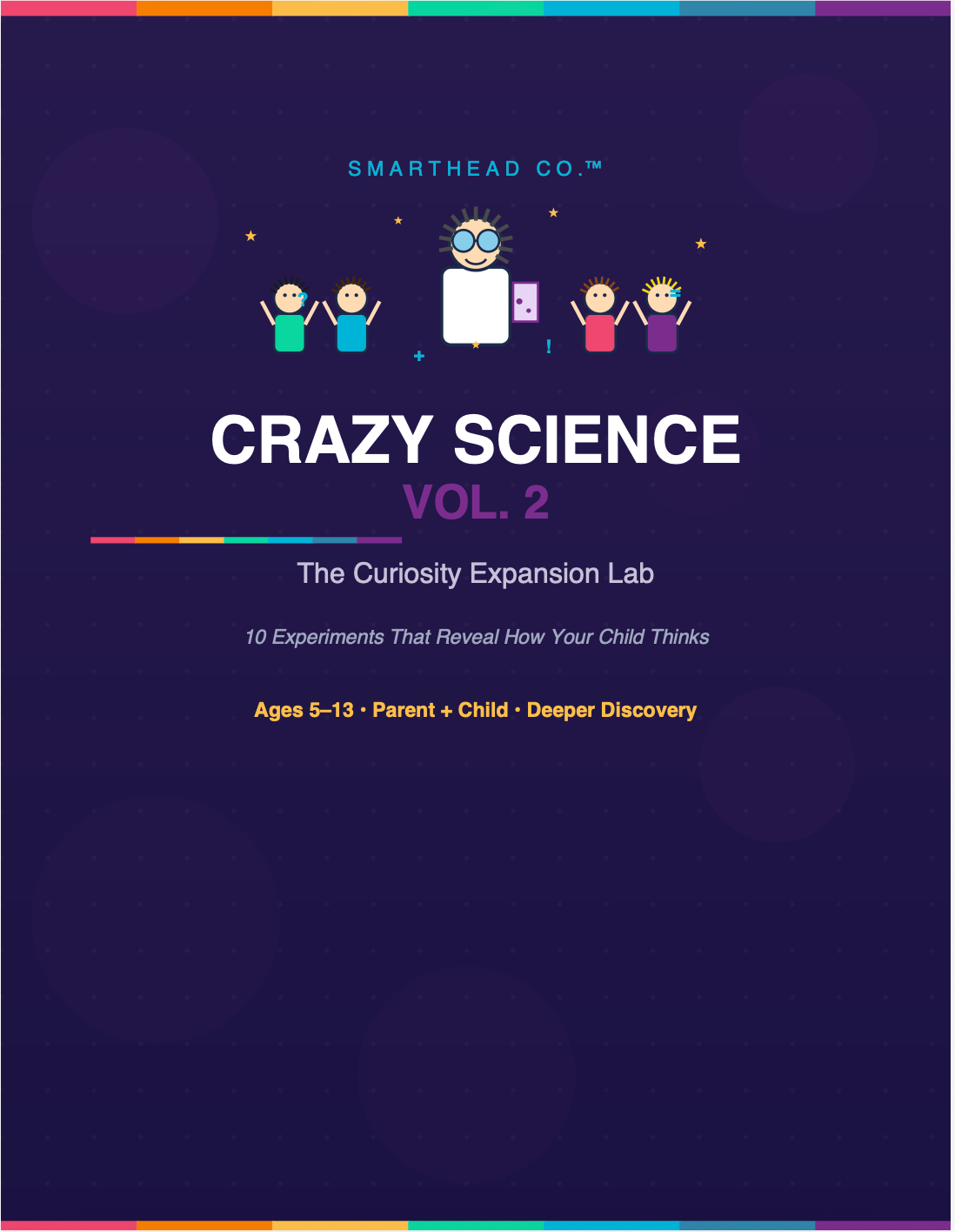 Crazy Science Vol. 2™ — The Curiosity Expansion Lab